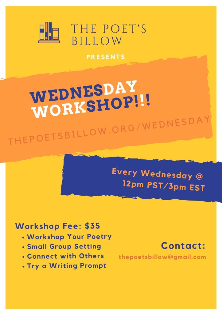 The Poet's Billow
Online Poetry Workshop
Wednesday Workshop